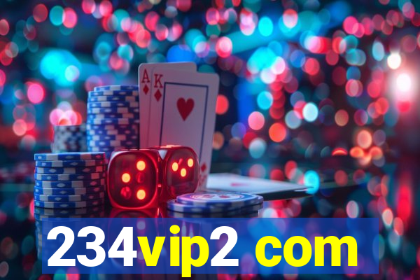 234vip2 com